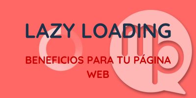 Lazy Loading y sus beneficios