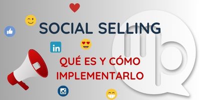 Social selling: qué es y cómo implementarlo