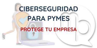 Ciberseguridad para PYMES