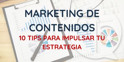 Content Marketing: Estrategias para impulsarlo